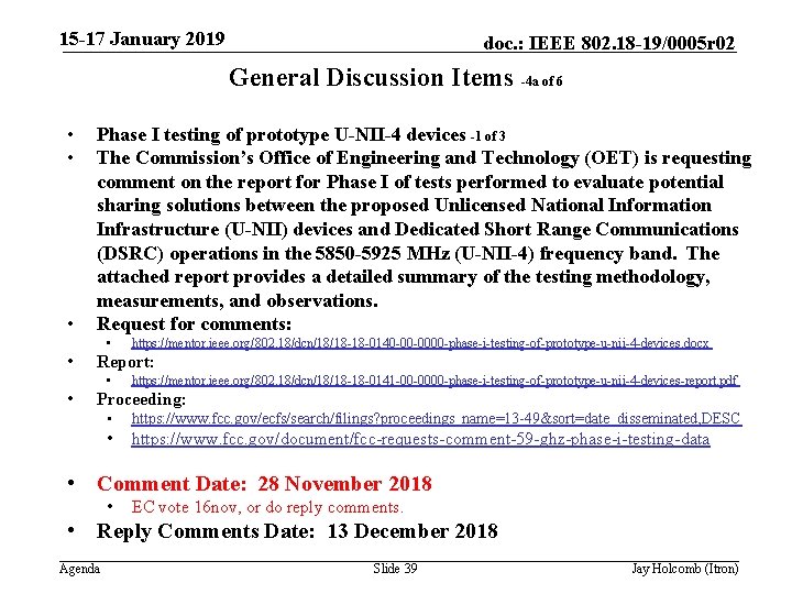 15 -17 January 2019 doc. : IEEE 802. 18 -19/0005 r 02 General Discussion