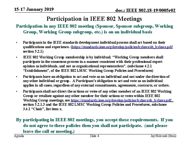 15 -17 January 2019 doc. : IEEE 802. 18 -19/0005 r 02 Participation in