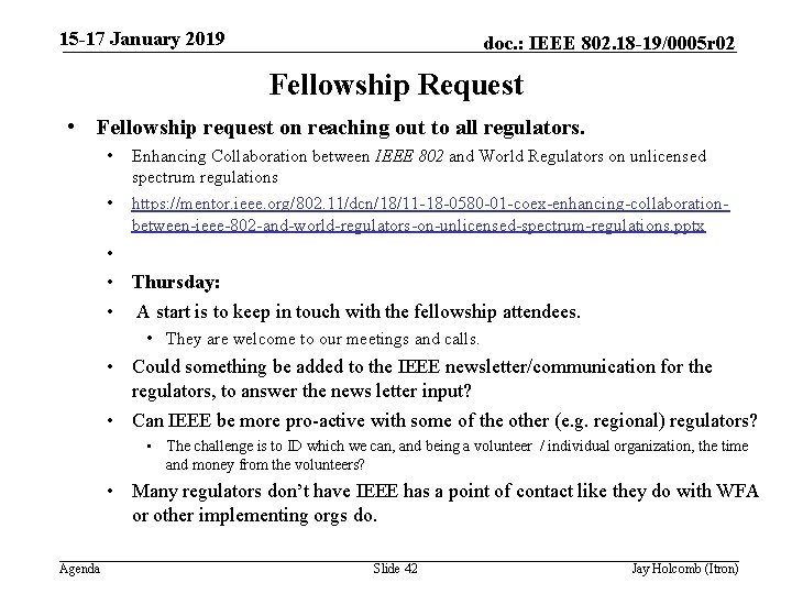15 -17 January 2019 doc. : IEEE 802. 18 -19/0005 r 02 Fellowship Request