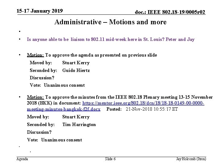 15 -17 January 2019 doc. : IEEE 802. 18 -19/0005 r 02 Administrative –