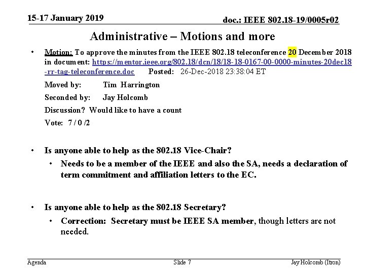 15 -17 January 2019 doc. : IEEE 802. 18 -19/0005 r 02 Administrative –