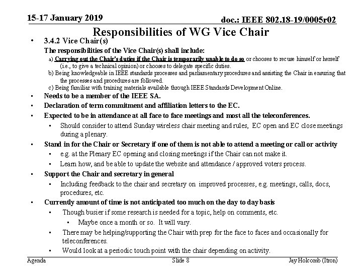 15 -17 January 2019 • doc. : IEEE 802. 18 -19/0005 r 02 Responsibilities