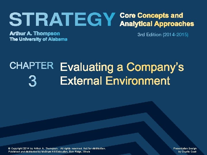 Core Concepts and Analytical Approaches Arthur A. Thompson The University of Alabama CHAPTER 3