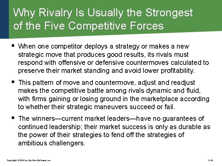 Why Rivalry Is Usually the Strongest of the Five Competitive Forces § When one