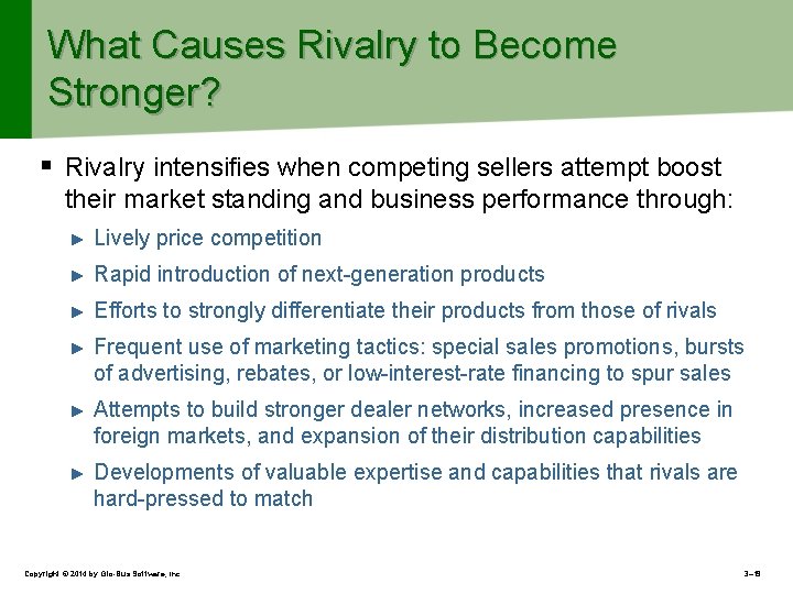 What Causes Rivalry to Become Stronger? § Rivalry intensifies when competing sellers attempt boost