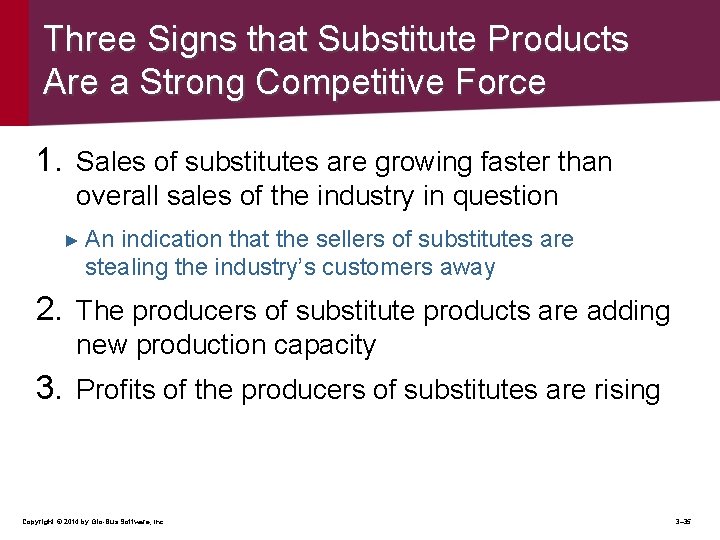 Three Signs that Substitute Products Are a Strong Competitive Force 1. Sales of substitutes