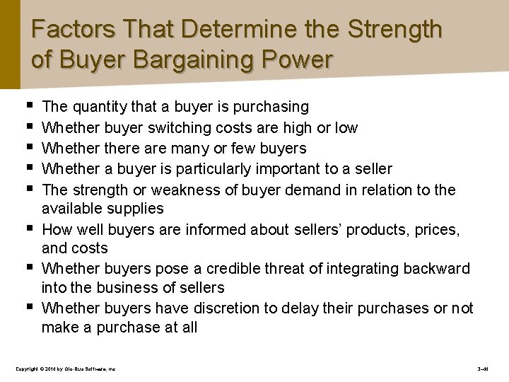 Factors That Determine the Strength of Buyer Bargaining Power § § § The quantity