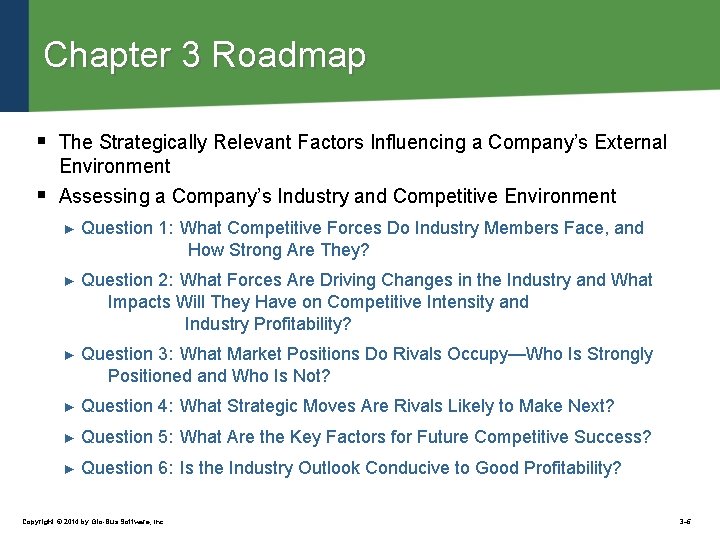 Chapter 3 Roadmap § The Strategically Relevant Factors Influencing a Company’s External Environment §