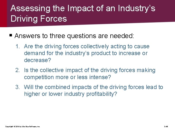 Assessing the Impact of an Industry’s Driving Forces § Answers to three questions are