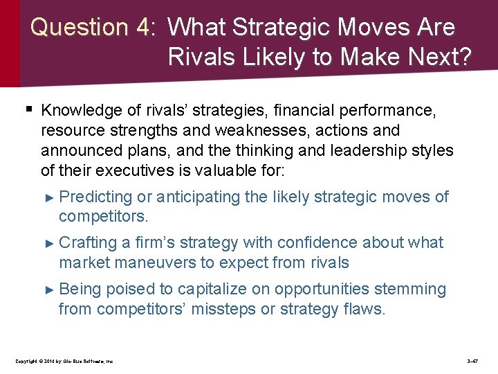 Question 4: What Strategic Moves Are Rivals Likely to Make Next? § Knowledge of