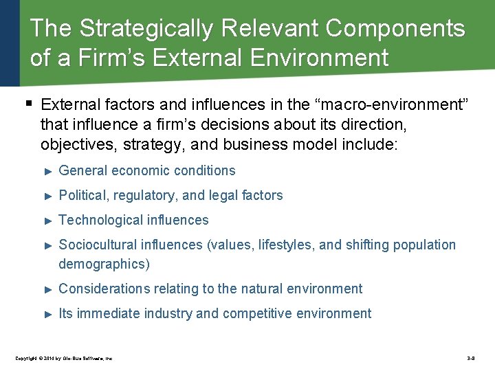 The Strategically Relevant Components of a Firm’s External Environment § External factors and influences