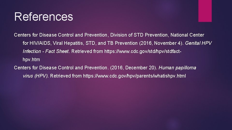 References Centers for Disease Control and Prevention, Division of STD Prevention, National Center for