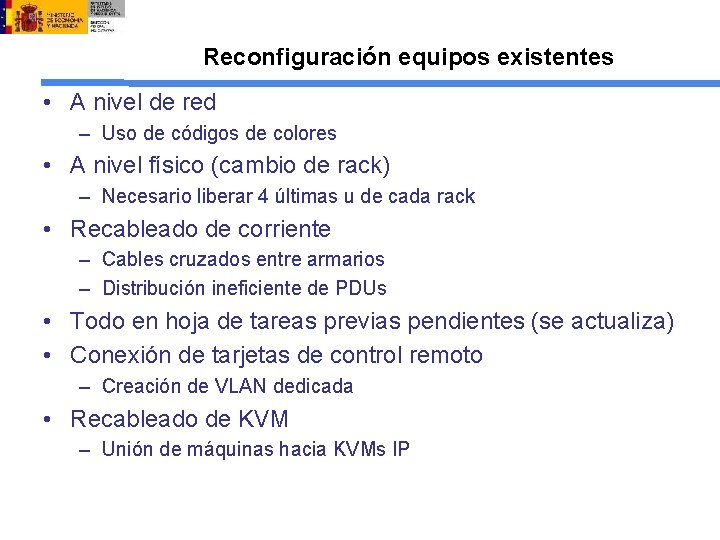 Reconfiguración equipos existentes • A nivel de red – Uso de códigos de colores