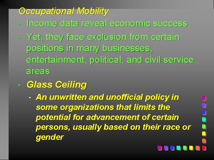 Occupational Mobility • Income data reveal economic success • Yet, they face exclusion from