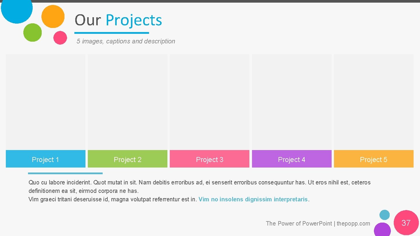 Our Projects 5 images, captions and description Project 1 Project 2 Project 3 Project