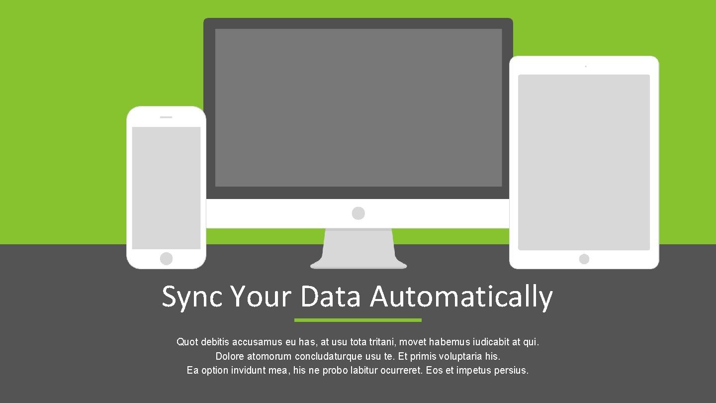 Sync Your Data Automatically Quot debitis accusamus eu has, at usu tota tritani, movet