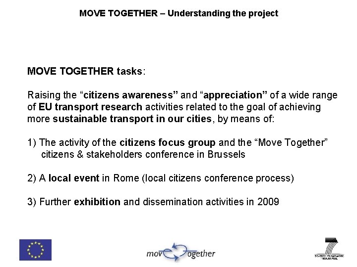 MOVE TOGETHER – Understanding the project MOVE TOGETHER tasks: Raising the “citizens awareness” and