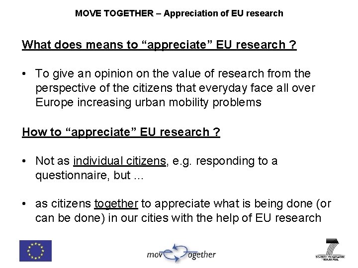 MOVE TOGETHER – Appreciation of EU research What does means to “appreciate” EU research