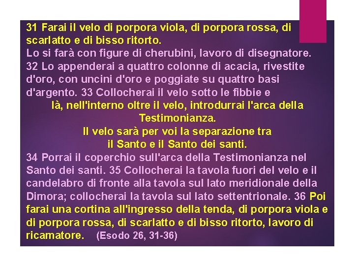 31 Farai il velo di porpora viola, di porpora rossa, di scarlatto e di