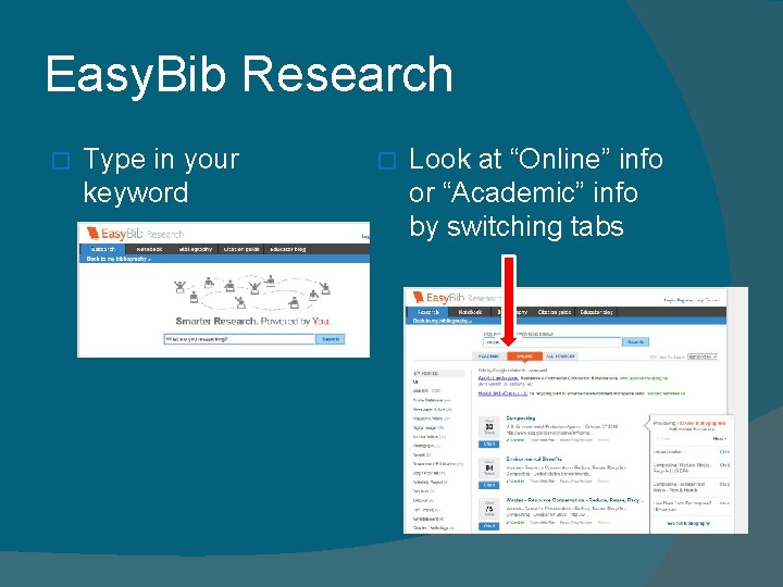 Easy. Bib Research � Type in your keyword � Look at “Online” info or