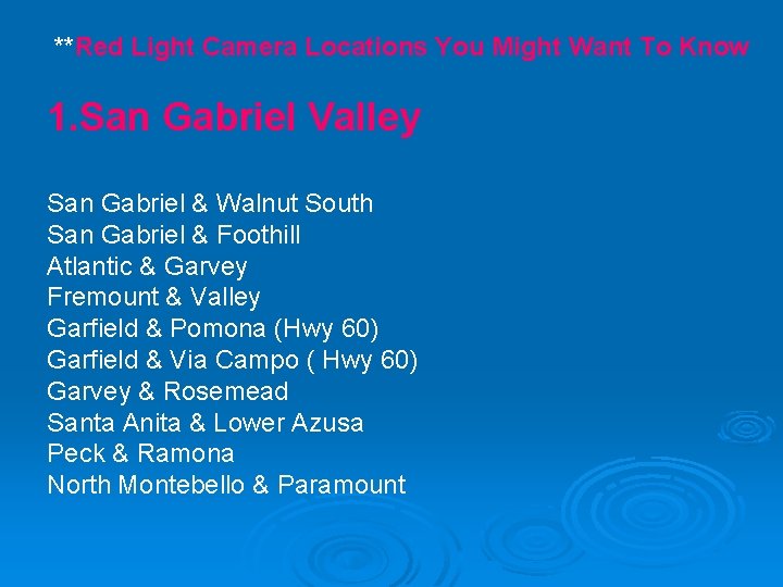 **Red Light Camera Locations You Might Want To Know 1. San Gabriel Valley San