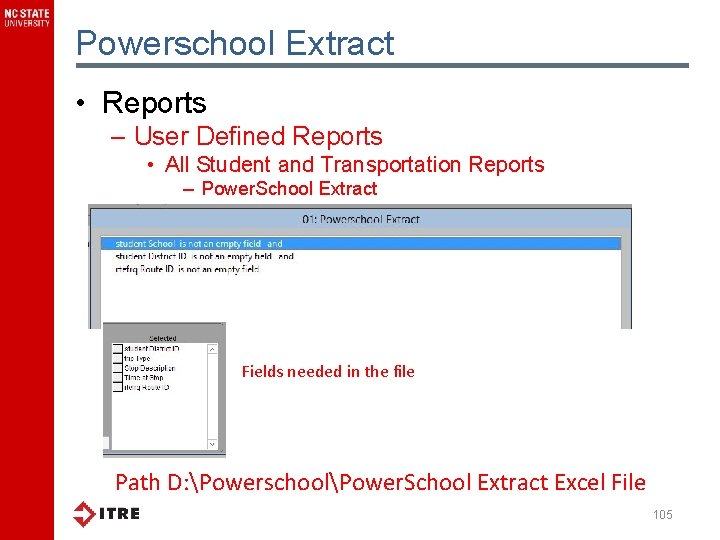 Powerschool Extract • Reports – User Defined Reports • All Student and Transportation Reports