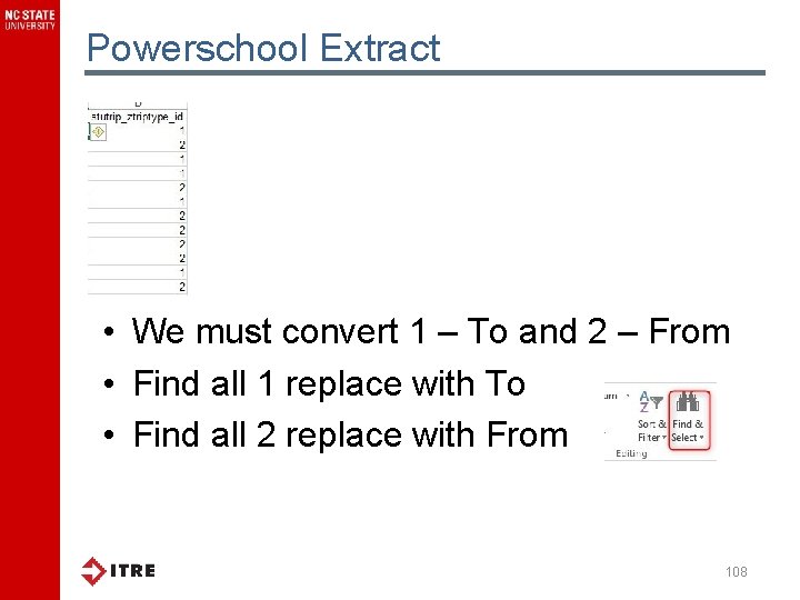 Powerschool Extract • We must convert 1 – To and 2 – From •