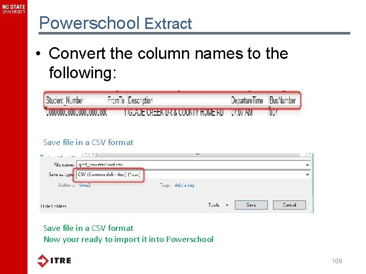 Powerschool Extract • Convert the column names to the following: Save file in a