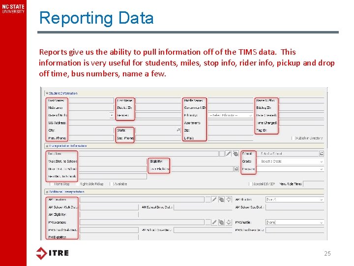 Reporting Data Reports give us the ability to pull information off of the TIMS