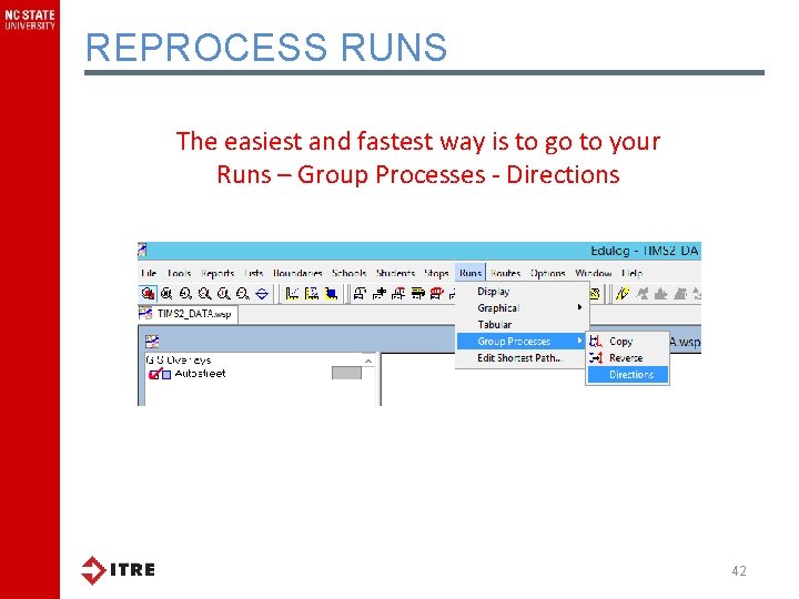 REPROCESS RUNS The easiest and fastest way is to go to your Runs –