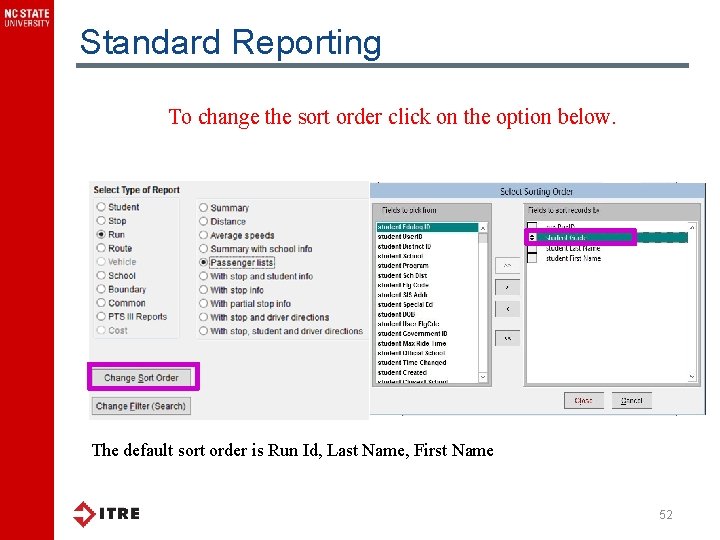 Standard Reporting To change the sort order click on the option below. The default