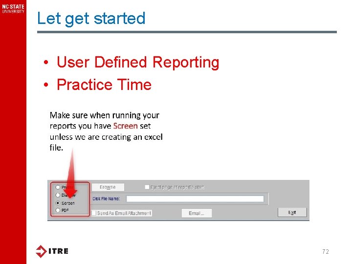 Let get started • User Defined Reporting • Practice Time 72 