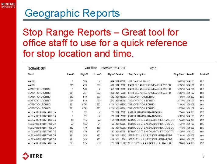 Geographic Reports Stop Range Reports – Great tool for office staff to use for