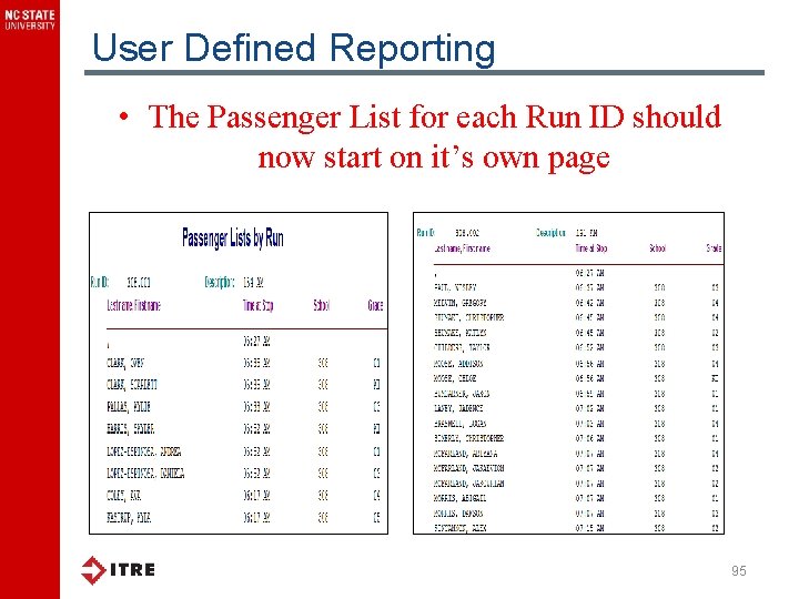 User Defined Reporting • The Passenger List for each Run ID should now start