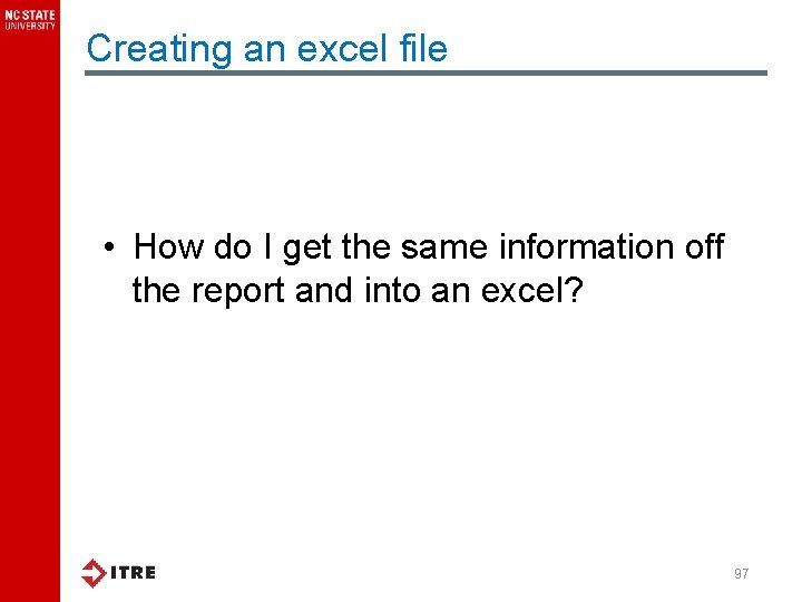 Creating an excel file • How do I get the same information off the