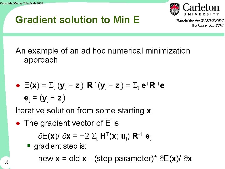 Copyright Murray Woodside 2010 Gradient solution to Min E Tutorial for the WOSP/SIPEW Workshop,