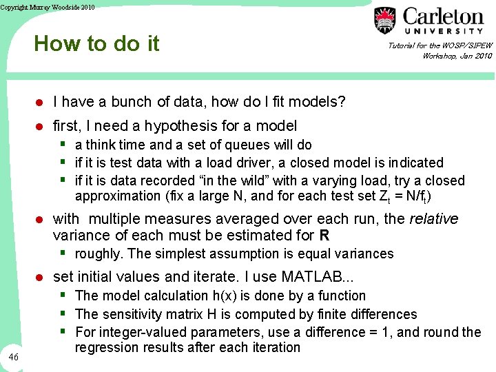 Copyright Murray Woodside 2010 How to do it Tutorial for the WOSP/SIPEW Workshop, Jan