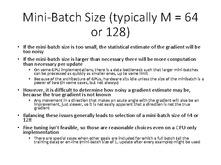 Mini-Batch Size (typically M = 64 or 128) • If the mini-batch size is Mini-Batch Size (typically M = 64 or 128) • If the mini-batch size is