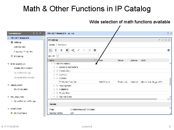 Math & Other Functions in IP Catalog Wide selection of math functions available 6.