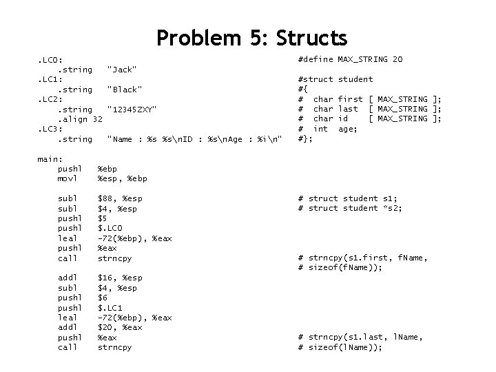 Problem 5: Structs. LC 0: . string. LC 1: . string. LC 2: .