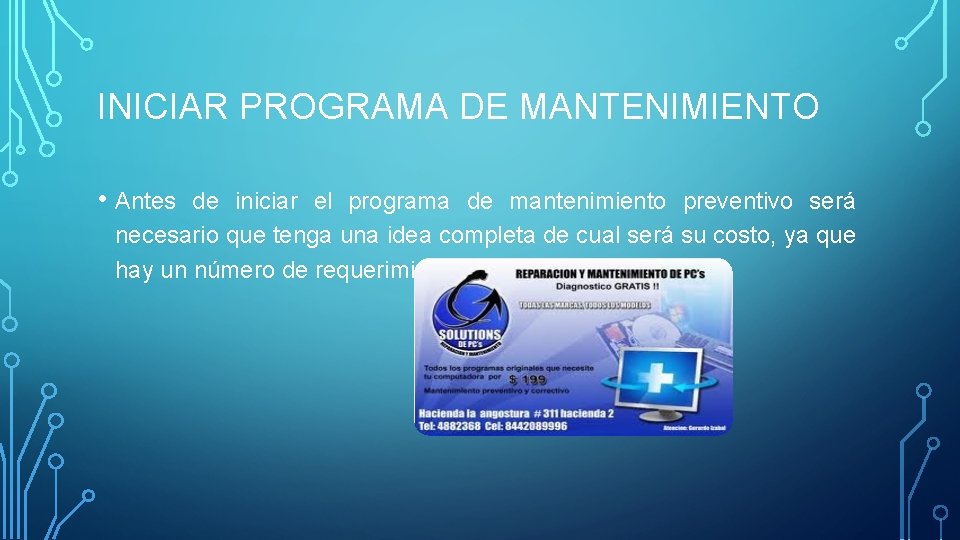 INICIAR PROGRAMA DE MANTENIMIENTO • Antes de iniciar el programa de mantenimiento preventivo será