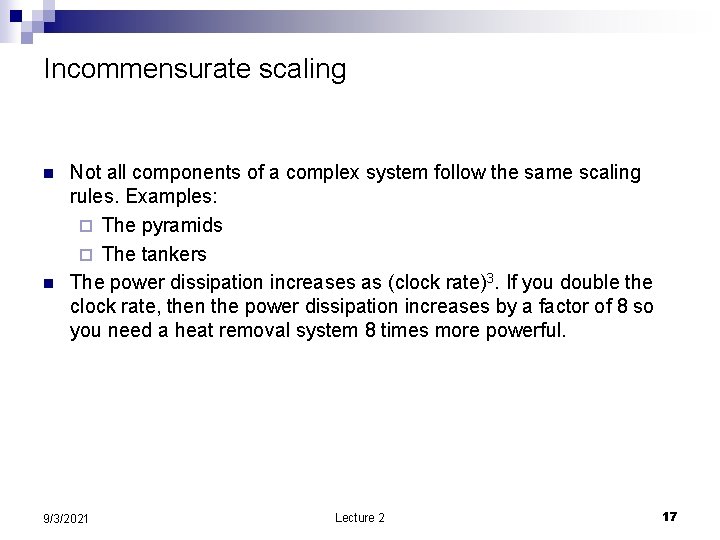 Incommensurate scaling n n Not all components of a complex system follow the same