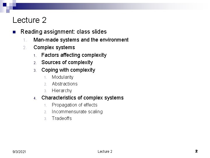 Lecture 2 n Reading assignment: class slides 1. 2. Man-made systems and the environment