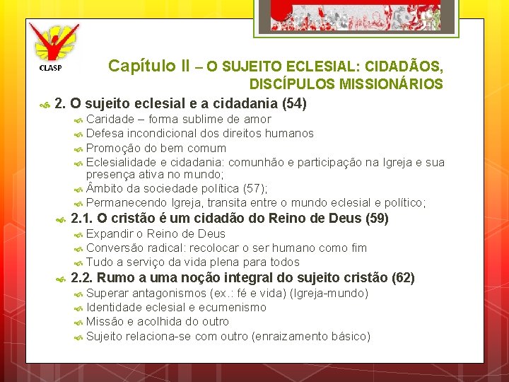 Capítulo II – O SUJEITO ECLESIAL: CIDADÃOS, DISCÍPULOS MISSIONÁRIOS 2. O sujeito eclesial e