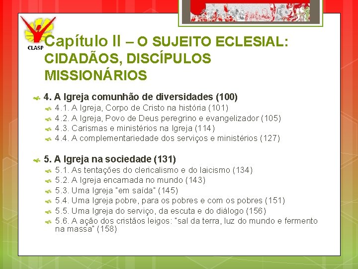 Capítulo II – O SUJEITO ECLESIAL: CIDADÃOS, DISCÍPULOS MISSIONÁRIOS 4. A Igreja comunhão de