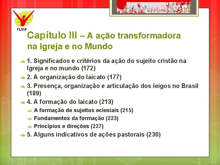 Capítulo III – A ação transformadora na Igreja e no Mundo 1. Significados e