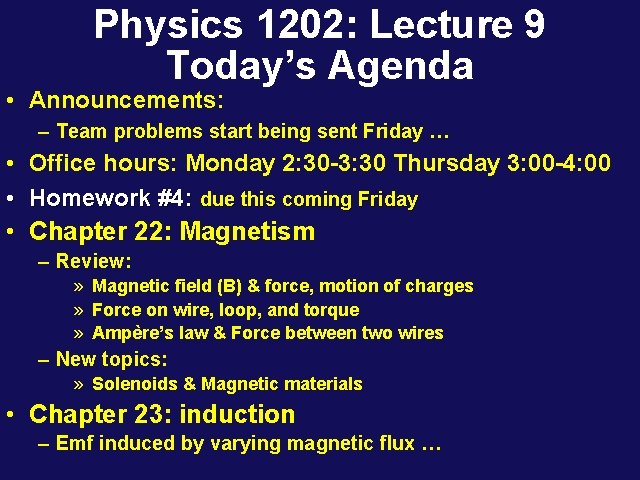 Physics 1202: Lecture 9 Today’s Agenda • Announcements: – Team problems start being sent