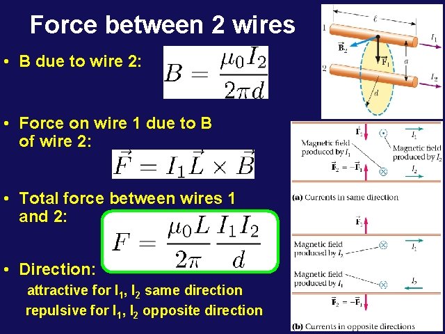 Force between 2 wires • B due to wire 2: • Force on wire