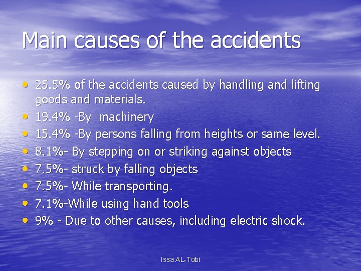 Main causes of the accidents • 25. 5% of the accidents caused by handling