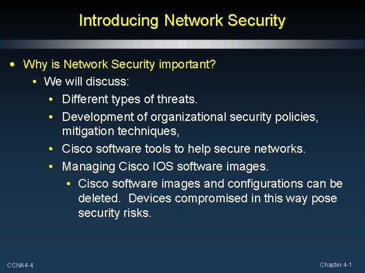 Introducing Network Security • Why is Network Security important? • We will discuss: •